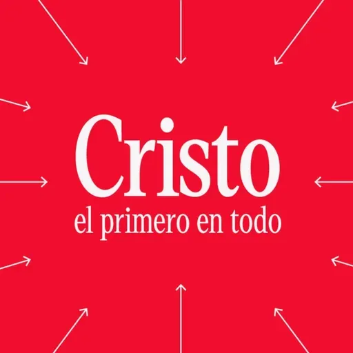 Serie // Cristo, el primero en todo // Capitulo 3
