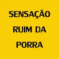 75 - Sensação ruim da porra