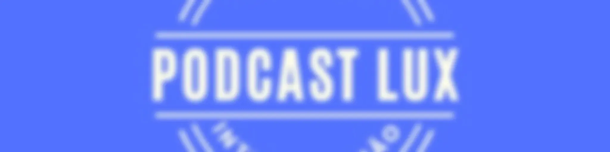 Podcast Lux - Tradução e Interpretação