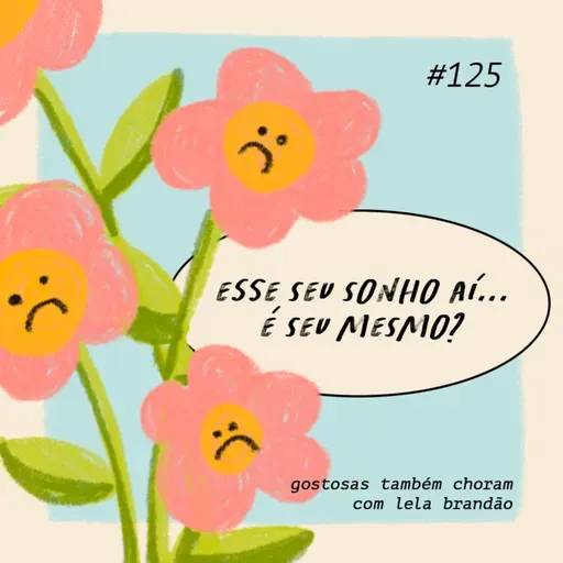 esse seu sonho aí... é seu mesmo?