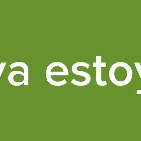 ya estoy