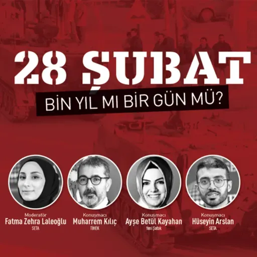 28 Şubat: Bin Yıl mı Bir Gün mü?