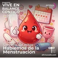 Sin pena, sin mitos: Hablemos de la menstruación - Episodio 158