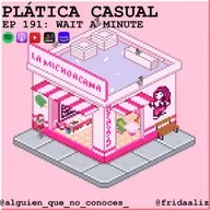 EP 191: WAIT A MINUTE