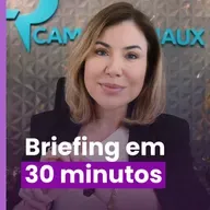 Passo a passo: briefing de marketing em 30 MINUTOS