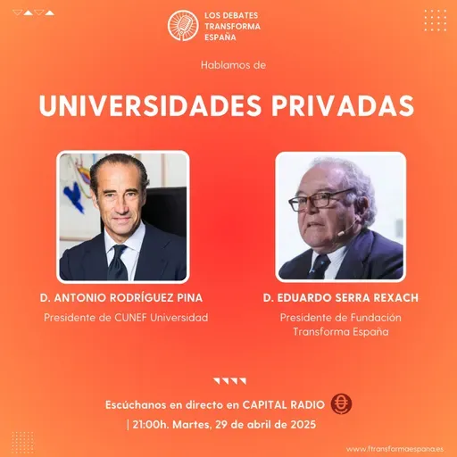Los debates transforma España. Universidades privadas.