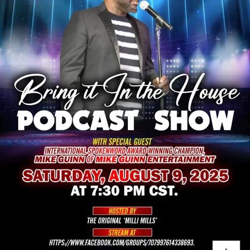 'BRING IT IN THE HOUSE' - new Podcast Show - Episode 185