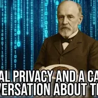 Digital Privacy and a Candid Conversation About Truth