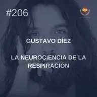 #206 - Gustavo Díez: La neurociencia de la respiración