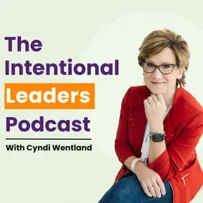 The Intentional Leaders Podcast: Helping ambitious leaders gain clarity, communicate with confidence, and lead with intention.