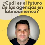 ¿Cuál es el futuro de las agencias en Latinoamérica?