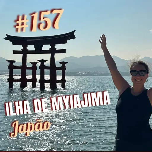 #157 - Ilha de Myiajima- Japão