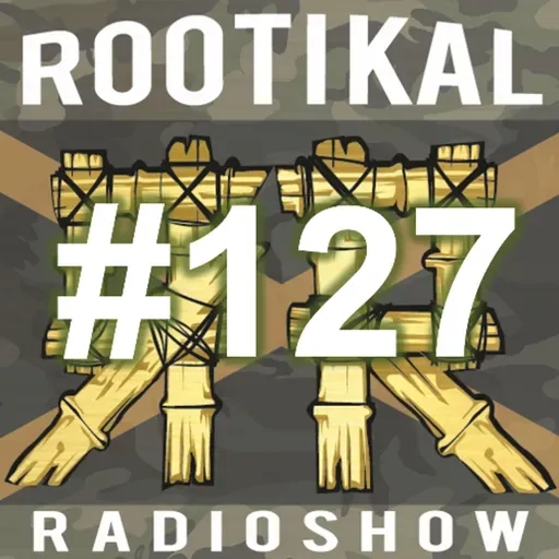 Rootikal Radioshow #127 - 20th December 2025