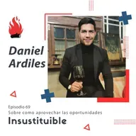 E69 Sobre como aprovechar las oportunidades | Daniel Ardiles