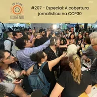 #207 – Especial: A cobertura jornalística na COP30