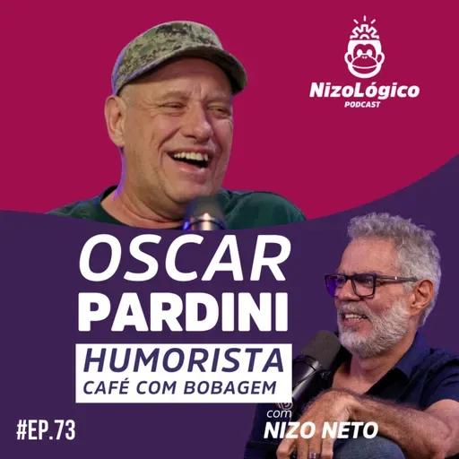 OSCAR PARDINI (CAFÉ COM BOBAGEM) - NIZOLÓGICO #73