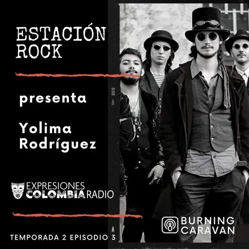 EP 21 ESTACIÓN ROCK - Burning Caravan