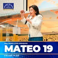 Mateo 19, Hna. María Luisa Piraquive – 6 abril 2025 - IDMJI