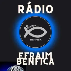 Efraim Benfica - Uma radio para você e sua família