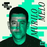 Podcast Fala Colega - ep.145 - Murilo Melo (GUT) - Design e Criatividade com Leo Becker
