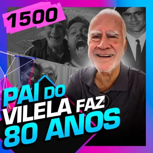1500 - GILBERTO VILELA - PAI DO VILELA COMPLETA 80 ANOS