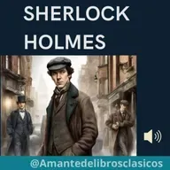 Sherlock Holmes –  La aventura de los Quevedos de Oro (Parte 2)