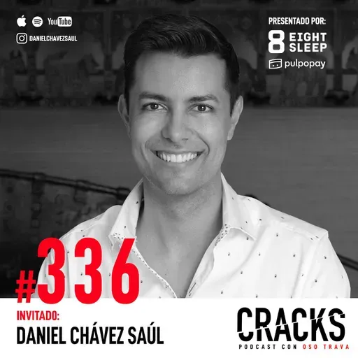 #336. Daniel Chávez - Multinivel, Salud y Elegir el Camino Menos Transitado