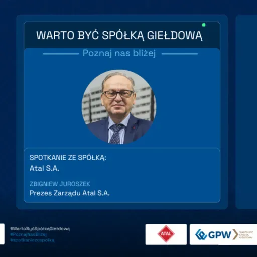 #WartoByćSpółkąGiełdową: Poznaj Nas Bliżej - spotkanie ze Społką Atal S.A.