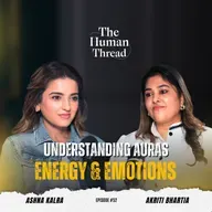 The Hidden Psychology of Energy, Patterns & Perception | Akriti Bhartia | EP 52 Full Episode