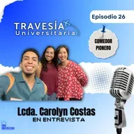 Travesía Universitaria S7 Ep26: Descubre el Comedor Pionero