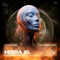 MISHA XL - HM PODCAST 300 - LIVE MIX #300