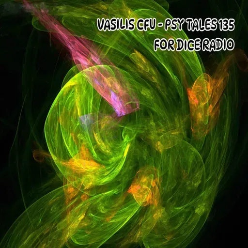 VASILIS CFU-PSY TALES 135 DICE RADIO 18/04/2023