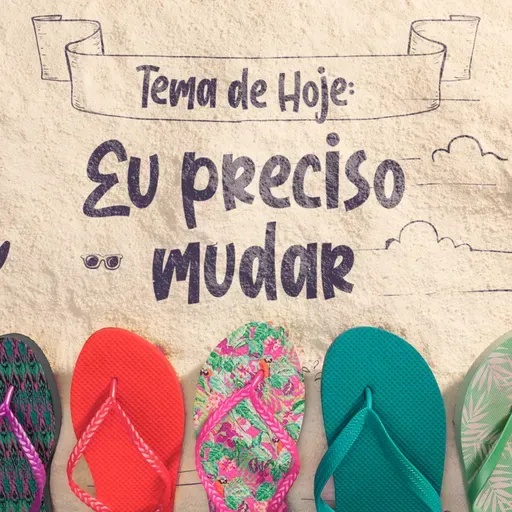 Eu preciso mudar