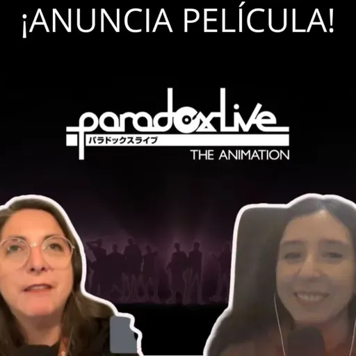 Podcast #418 - «Paradox Live»: la exitosa franquicia de hip-hop anuncia una película. (02-06-2026)