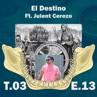 El Destino, Ft. Julent Cerezo