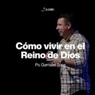 Cómo Vivir en el Reino de Dios