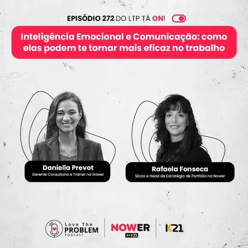 Ep. 272 - Inteligência Emocional e Comunicação: como elas podem te tornar mais eficaz no trabalho