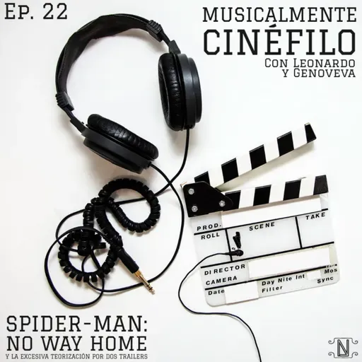 Musicalmente Cinéfilo Ep. 22: Spider-Man: No Way Home y la excesiva teorización por dos trailers