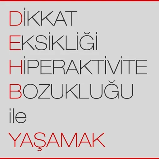 Dikkat Eksikliği Hiperaktivite Bozukluğu ile Yaşamak