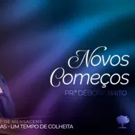 #397 | Novos Começos | Pra. Débora Brito | 05/10/25