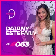 DAIANY ESTEFANY | EP. #063