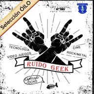 RUIDO GEEK. Capítulo 8.