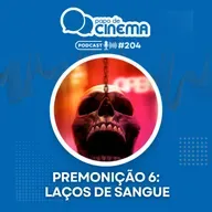 #204 :: Premonição 6: Laços de Sangue