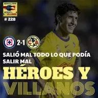 T12E17 - HÉROES Y VILLANOS del Cruz Azul (2-1) Club América + Medio campo lamentable + Poca Intensidad + Puras lesiones + Preguntas de la Afición