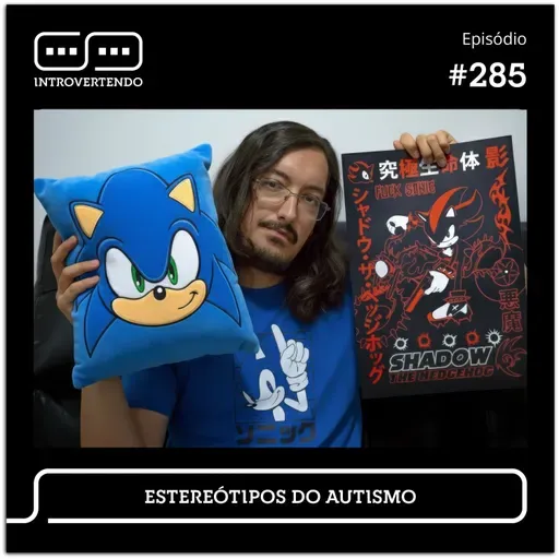 #285 - Estereótipos do Autismo
