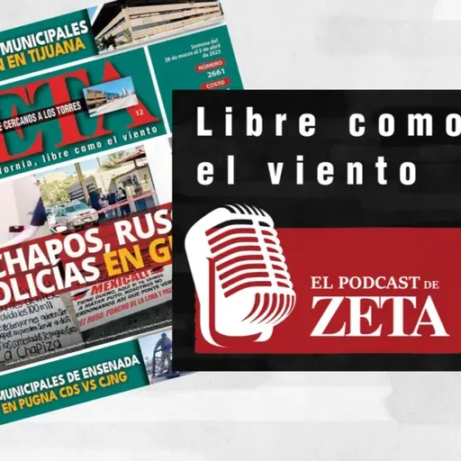 Chapos, rusos y policías en guerra // Funcionarios municipales extorsionan en Tijuana. 