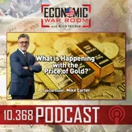 Ep 368 | Gold’s Surge Explained