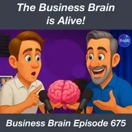 The Business Brain is Alive
