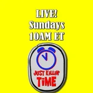 Just Killin Time 03/08/26 Show
