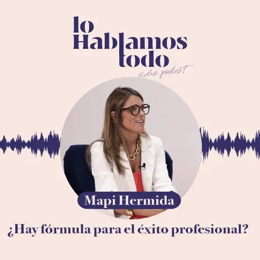 Ep.2 - ¿Hay fórmula para el éxito profesional?